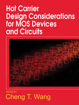 cover image of Hot Carrier Design Considerations for MOS Devices and Circuits